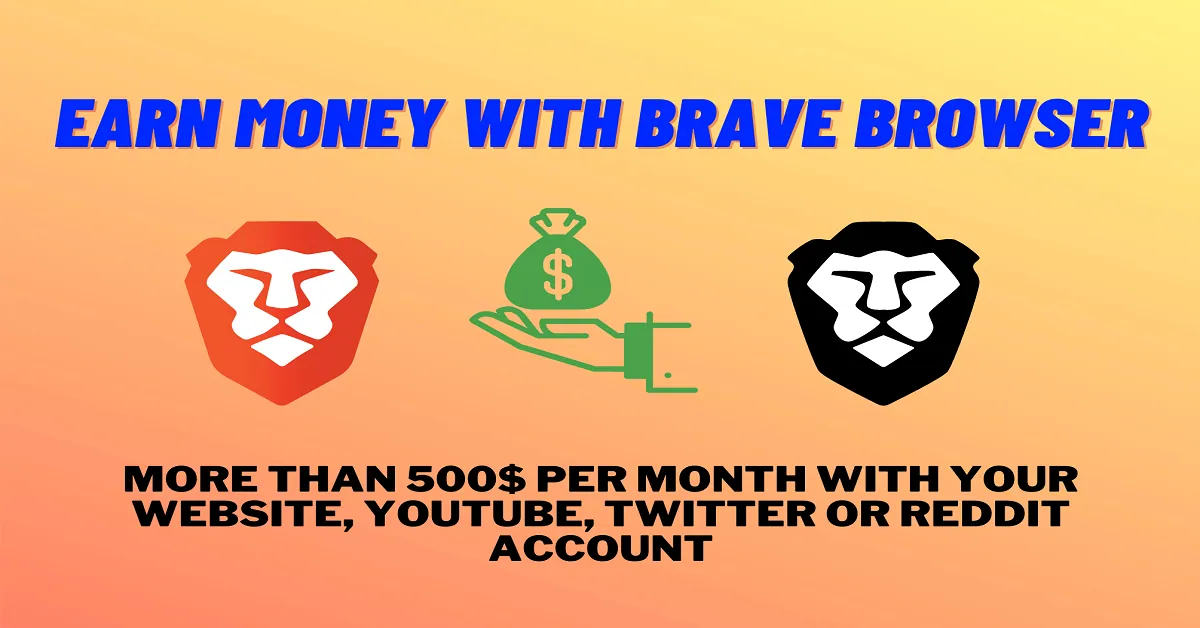 Earn Money with Brave Browser Affiliate Marketing ( 500$+ per month)