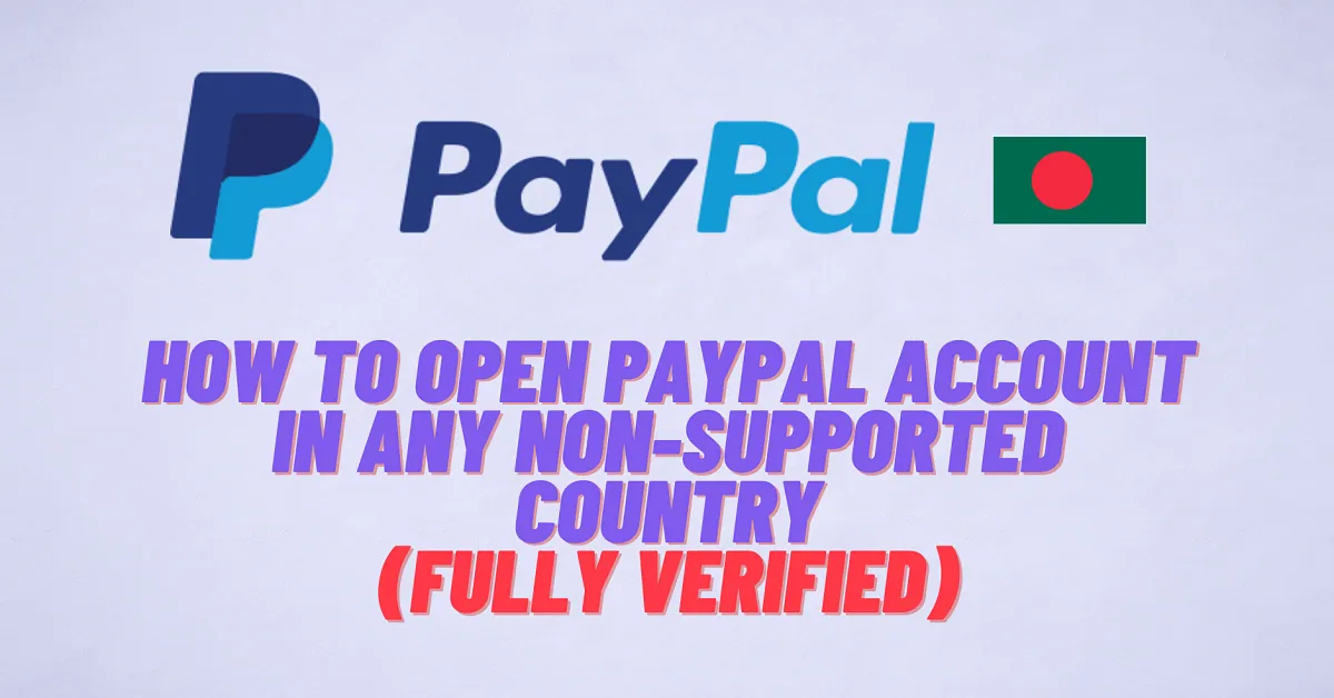 How to Open PayPal Account in Bangladesh