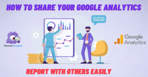 How to Share Your Google Analytics Report With Others Easily