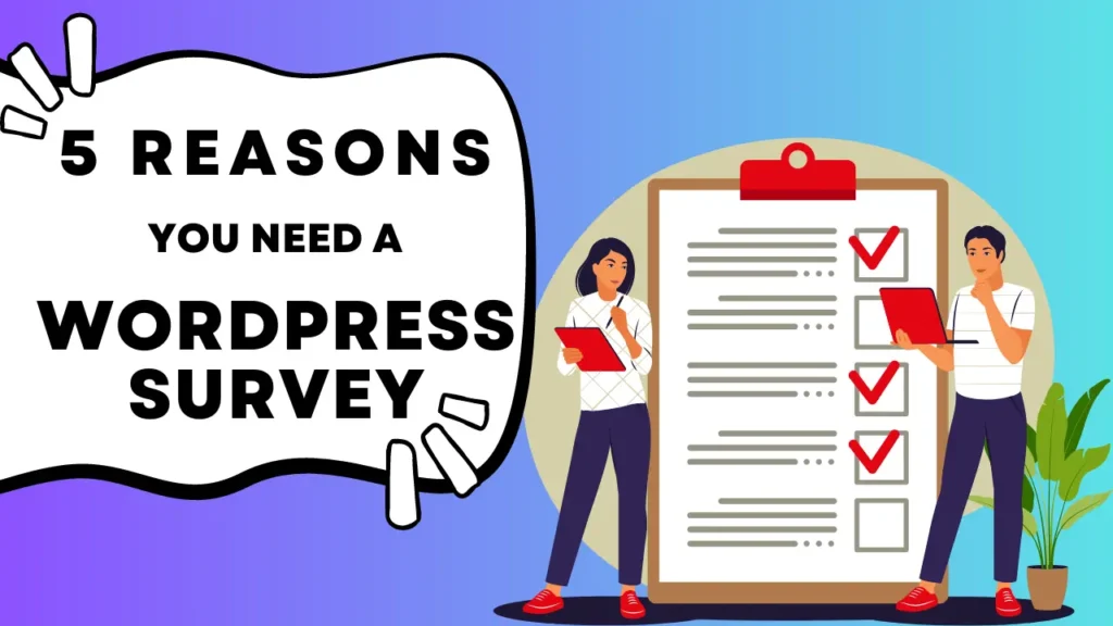 5 reasons you need a WordPress surveys