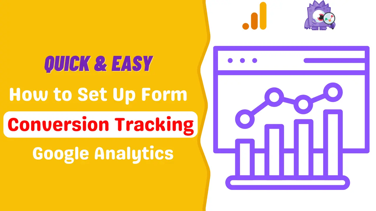 How to Set Up Form Conversation Tracking in Google Analytics