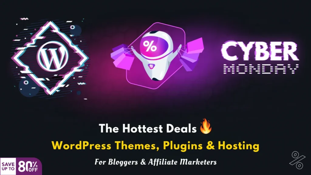Cyber Monday Best WordPress Themes, Plugins & Hosting Deals for Bloggers & Affiliate Marketers